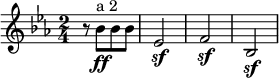 
\relative c'' {
\set Staff.midiInstrument = #"french horn"
\key c \minor
\time 2/4
r8 bes[\ff^"a 2" bes bes] | es,2\sf | f\sf | bes,\sf |
}
