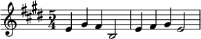  \relative c' {\time 5/4  \key e \major e4 gis fis b,2 | e4  fis gis e2 |}