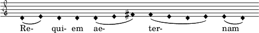  \relative c' { \clef "petrucci-g" \override Staff.TimeSignature #'stencil = ##f \set Score.timing = ##f \override Voice.NoteHead #'style = #'harmonic-black d1 (e1) d1 d1 d1 (e1 fis1) fis1 (e1 d1 e1) e1( d1) } \addlyrics { Re- qui- em ae- ter- nam } 