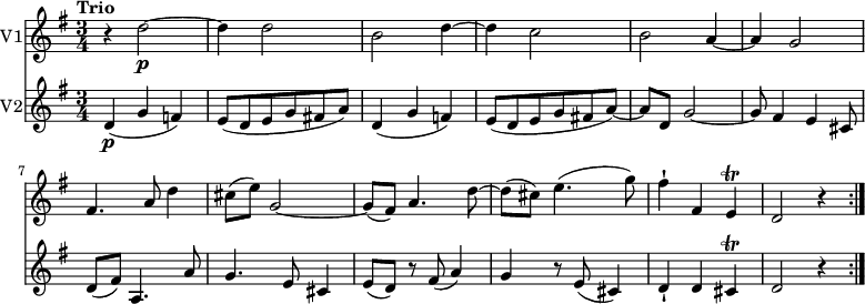 
<<
  \new Staff \with {
       instrumentName = #"V1"
     }
     \relative c'' { 
         \version "2.18.2"
         \clef "treble" 
         \tempo "Trio" 
         \key g \major
         \time 3/4
                  r4 d2 \p ~ 
                  d4 d2
                 b2 d4 ~ 
                 d c2
                 b2 a4 ~ 
                 a g2
                fis4. a8 d4
                cis8 (e) g,2 ~ 
                g8 (fis) a4. d8 ~ 
                d (cis) e4. (g8)
                fis4-! fis, e \trill 
                d2 r4 \bar ":|."
}
\new Staff \with {
         instrumentName = #"V2" }
   
\relative c'' {
         \clef "treble" 
         \tempo "Trio" 
         \key g \major
         \time 3/4
          d,4\p (g f)
          e8 (d e g fis! a)
          d,4 (g f)
          e8 (d e g fis! a~)
          a d, g2 ~
          g8 fis4 e cis8
          d (fis) a,4. a'8
          g4. e8 cis4
          e8 (d) r8 fis8 (a4)
          g r8 e8 (cis4)
          d-! d cis \trill 
          d2 r4 \bar ":|."
 }
>>
