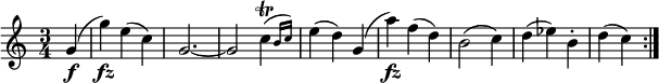 { \relative g' { \key c \major \time 3/4
\partial 4 g4( \f | g'4) \fz e( c) | g2.~ | g2 \afterGrace c4( \trill {b16 c) } | e4( d) g,(
a'4) \fz f( d) | b2( c4) | d4( es) b-. | d4( c) \bar ":|." }}