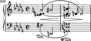 
    {
      \new PianoStaff <<
        \new Staff <<
            \new Voice \relative c'' {
                \set Score.currentBarNumber = #109
                \bar ""
                \clef treble \key bes \minor \time 2/2
                \override DynamicLineSpanner.staff-padding = #2.5
                \voiceOne a2(\< ais b4.\> d,8 d2)\!
                }
            \new Voice \relative c' {
                \clef treble \key bes \minor \time 2/2
                \voiceTwo <c d>1 b1
                }
            \new Voice \relative c' {
                \clef treble \key bes \minor \time 2/2
                \voiceTwo d1~ \stemUp d4.
                }
            >>
        \new Staff <<
            \new Voice \relative c {
                \clef bass \key bes \minor \time 2/2
                fis2\sustainOn_( d, <g d' g>1\sustainOff\sustainOn)
                }
            >>
    >> }
