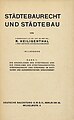 Roman Heiligenthal: Städtebaurecht und Städtebau. Berlin 1929