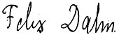 signature de Felix Dahn