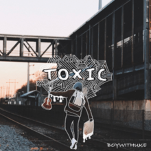 BoyWithUke - Toxic.png