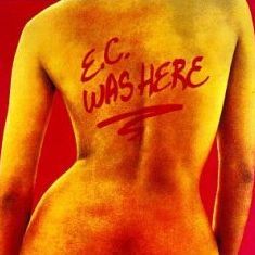 Обложка альбома Эрика Клэптона «E. C. Was Here» (1975)