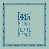 Обложка сингла Birdy «People Help the People» (2011)