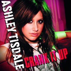 Обложка сингла Эшли Тисдейл «Crank It Up» (2009)